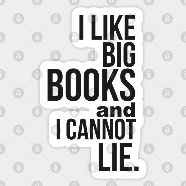 I Like Big Books & I Cannot Lie Sticker by Camp Happy Hour